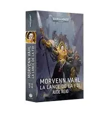 MORVENN VAHL: LA LANCE DE LA FOI (FRA)