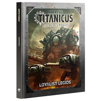 Adeptus Titanicus: Loyalist Legios (Anglais)
